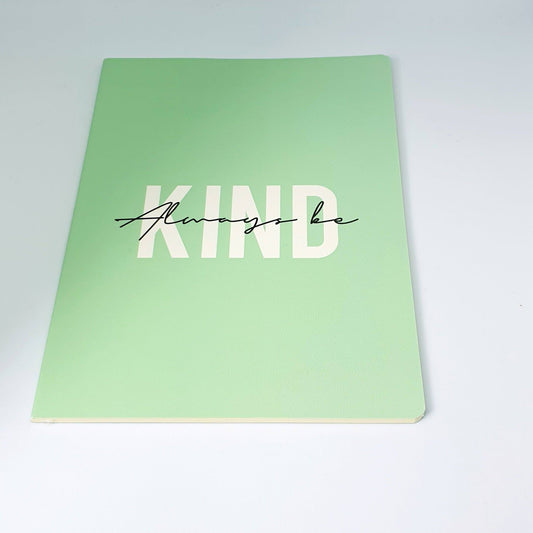 Always be Kind Notebook - A5